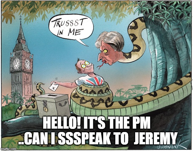 HELLO! IT'S THE PM ..CAN I SSSPEAK TO  JEREMY | image tagged in memes | made w/ Imgflip meme maker