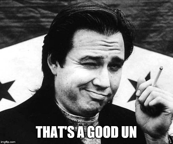 THAT'S A GOOD UN | made w/ Imgflip meme maker