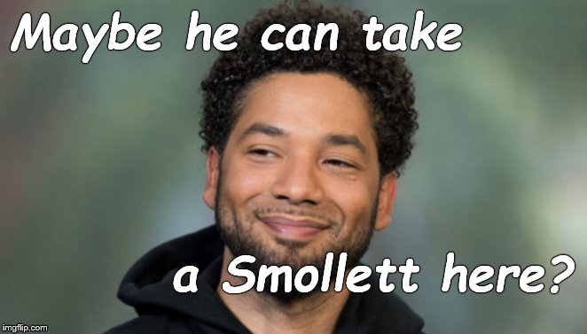 Jussie Smollett | Maybe he can take a Smollett here? | image tagged in jussie smollett | made w/ Imgflip meme maker