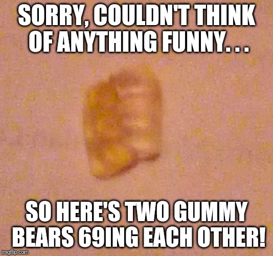 I was eating gummy bears when came across two that were eating each
