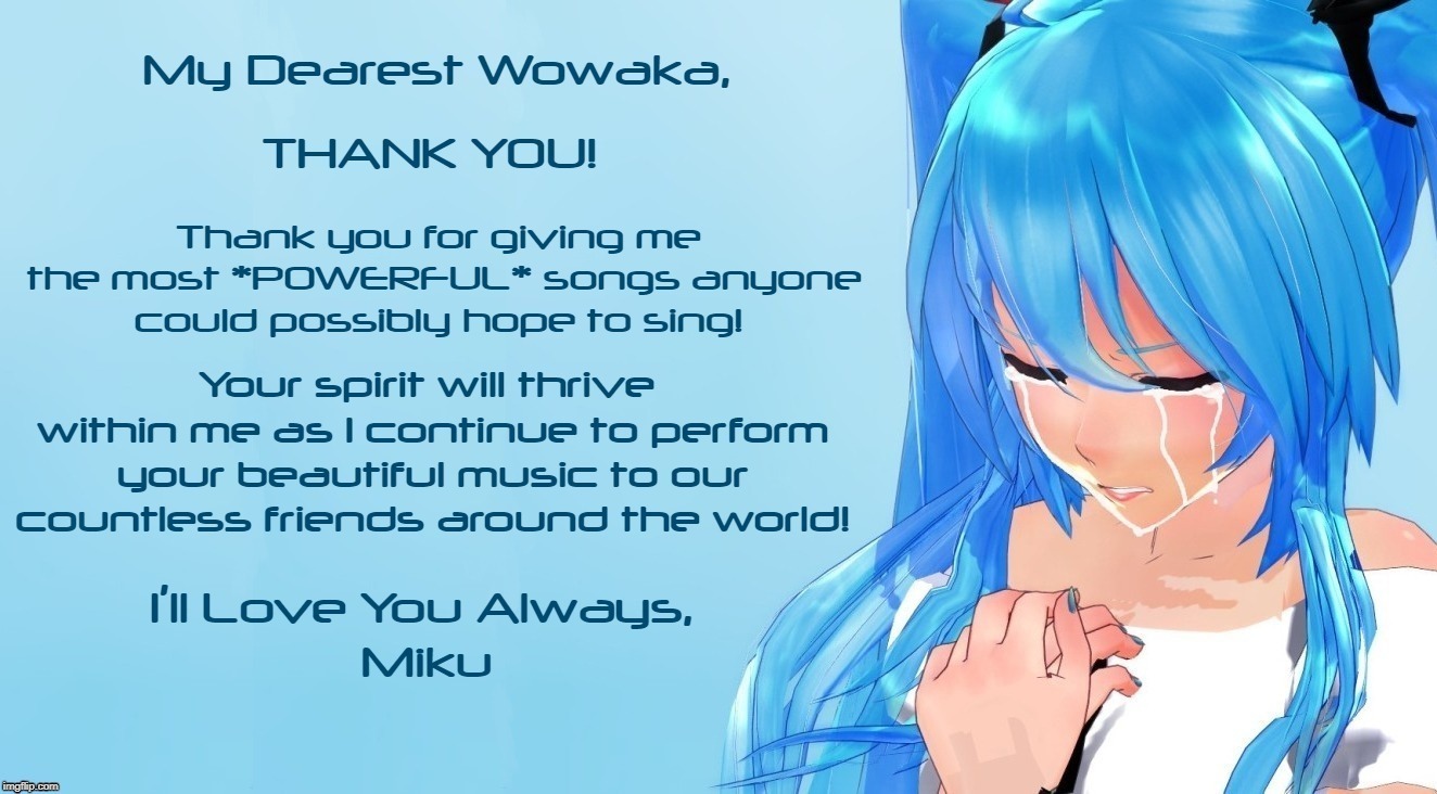 Hatsune Miku: Gratitude for Wowaka | image tagged in hatsune miku,wowaka,vocaloid,crying,gratitude,thank you | made w/ Imgflip meme maker