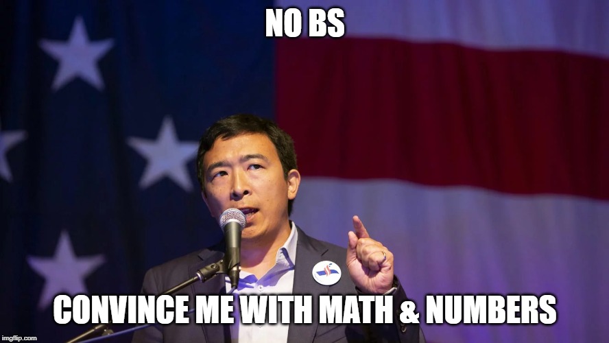 NO BS; CONVINCE ME WITH MATH & NUMBERS | made w/ Imgflip meme maker