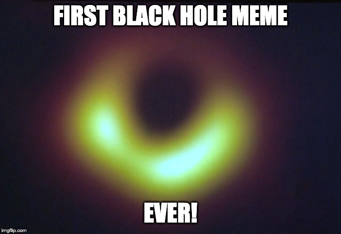 first image of blackhole meme