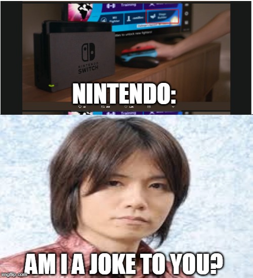 am I a joke to you | NINTENDO:; AM I A JOKE TO YOU? | image tagged in am i a joke to you | made w/ Imgflip meme maker