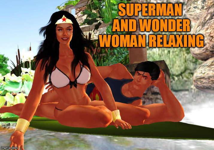 SUPERMAN AND WONDER WOMAN RELAXING | made w/ Imgflip meme maker