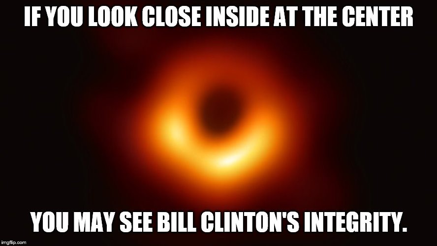 You knew this had to be used | . | image tagged in black hole,black holes | made w/ Imgflip meme maker