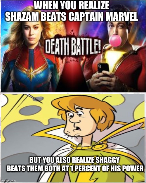 Shaggy Marvel | WHEN YOU REALIZE SHAZAM BEATS CAPTAIN MARVEL; BUT YOU ALSO REALIZE SHAGGY BEATS THEM BOTH AT 1 PERCENT OF HIS POWER | image tagged in ultra instinct,shaggy,dc comics,marvel,memes,funny | made w/ Imgflip meme maker