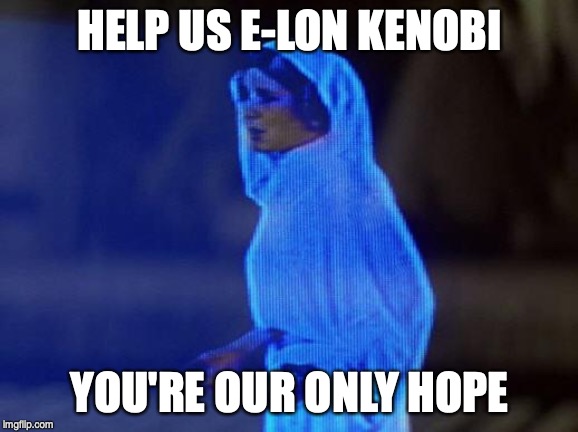 Help Us E-Lon Kenobi | HELP US E-LON KENOBI; YOU'RE OUR ONLY HOPE | image tagged in help me obi wan | made w/ Imgflip meme maker