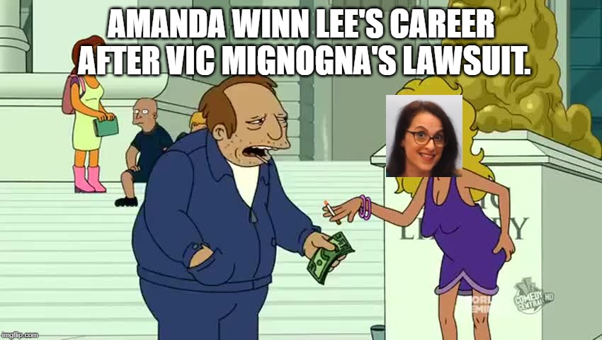 Amanda Winn Lee Hooker | AMANDA WINN LEE'S CAREER AFTER VIC MIGNOGNA'S LAWSUIT. | image tagged in animegate,weebwars,amanda winn lee | made w/ Imgflip meme maker