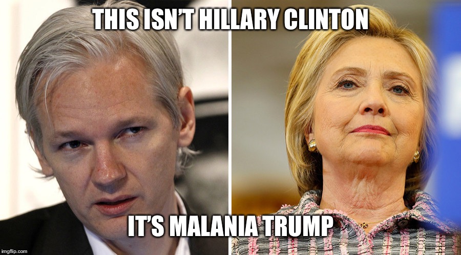 Wiki leaks | THIS ISN’T HILLARY CLINTON; IT’S MALANIA TRUMP | image tagged in wiki leaks | made w/ Imgflip meme maker