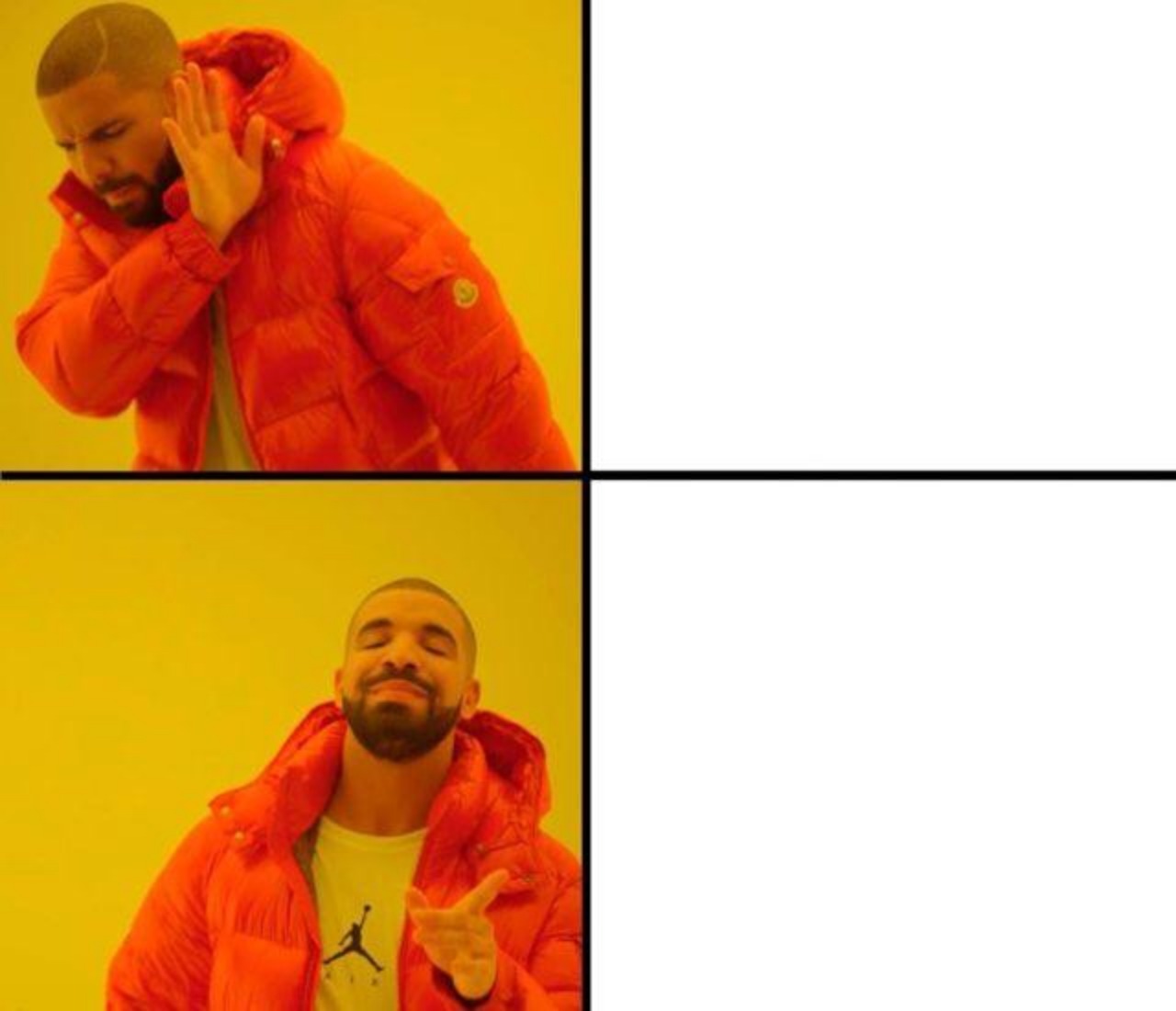High Quality Drake Meme Blank Meme Template