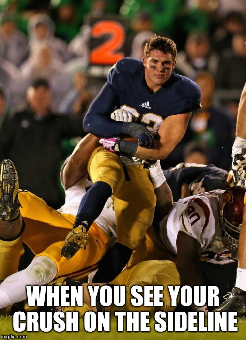 Photogenic College Football Player Meme | WHEN YOU SEE YOUR CRUSH ON THE SIDELINE | image tagged in memes,photogenic college football player | made w/ Imgflip meme maker