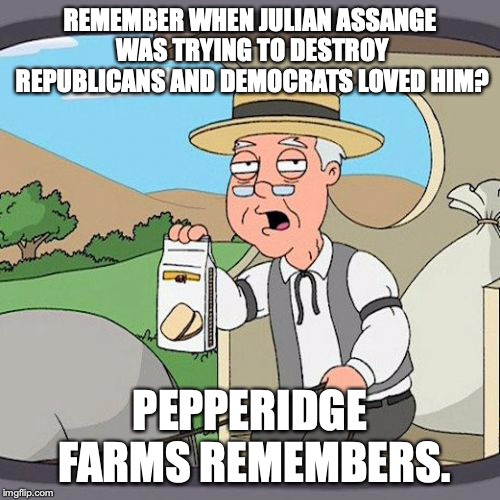 Funny how quickly democrats forgot their love of Assange once he started going after them, isn't it? | REMEMBER WHEN JULIAN ASSANGE WAS TRYING TO DESTROY REPUBLICANS AND DEMOCRATS LOVED HIM? PEPPERIDGE FARMS REMEMBERS. | image tagged in 2019,julian assange,deep state,arrest,wikileaks | made w/ Imgflip meme maker