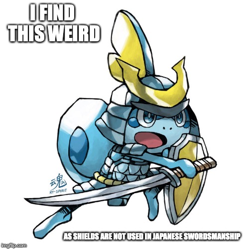 Sobble Knight | I FIND THIS WEIRD; AS SHIELDS ARE NOT USED IN JAPANESE SWORDSMANSHIP | image tagged in sobble,memes,pokemon | made w/ Imgflip meme maker