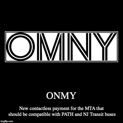 ONMY | image tagged in demotivationals,new york,mta,onmy,subway | made w/ Imgflip demotivational maker