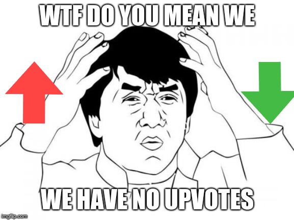 #JackieNeedsSomeUpvotes | WTF DO YOU MEAN WE; WE HAVE NO UPVOTES | image tagged in memes,jackie chan wtf | made w/ Imgflip meme maker