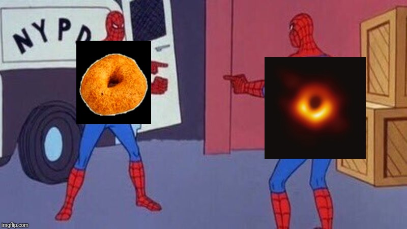 spiderman pointing at spiderman | image tagged in spiderman pointing at spiderman,black hole,black holes,donuts | made w/ Imgflip meme maker