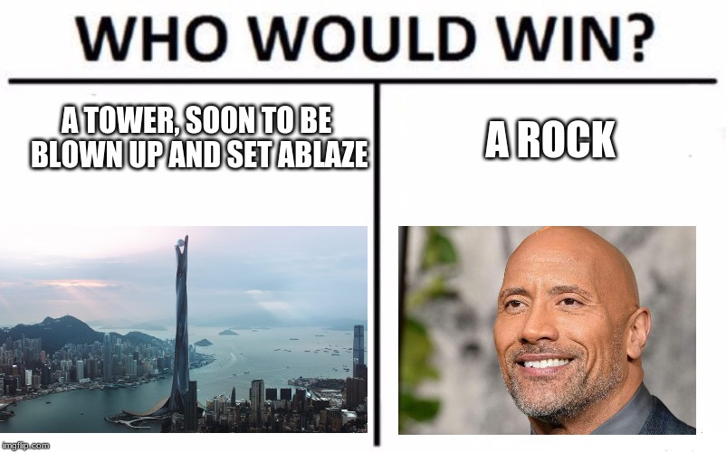 Who Would Win? | A TOWER, SOON TO BE BLOWN UP AND SET ABLAZE; A ROCK | image tagged in memes,who would win | made w/ Imgflip meme maker