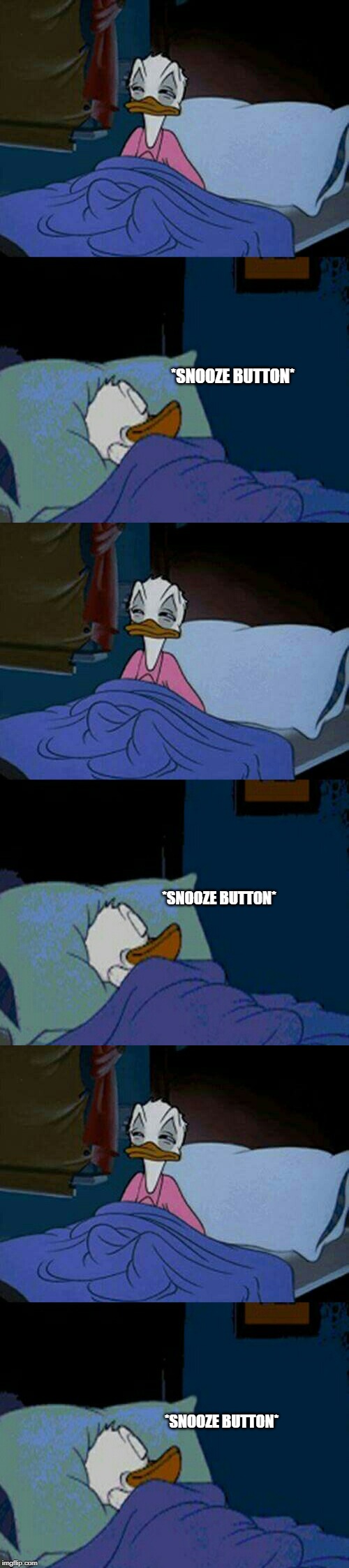 *SNOOZE BUTTON* *SNOOZE BUTTON* *SNOOZE BUTTON* | image tagged in sleepy donald duck in bed | made w/ Imgflip meme maker