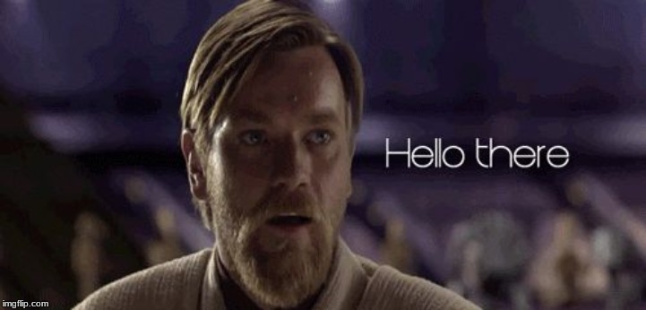 Obi Wan Hello there | . | image tagged in obi wan hello there | made w/ Imgflip meme maker