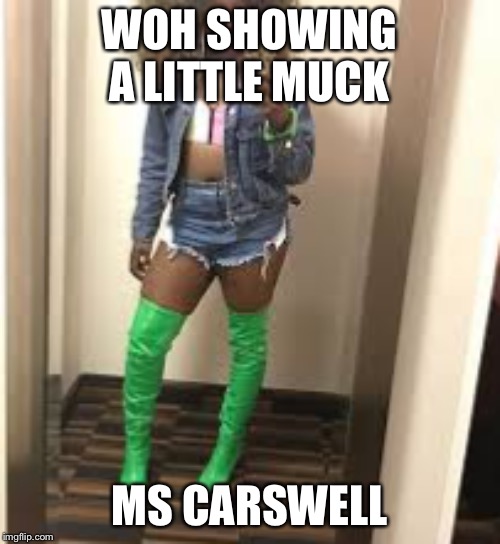 Jasmine Carswell | WOH SHOWING A LITTLE MUCK; MS CARSWELL | image tagged in google | made w/ Imgflip meme maker