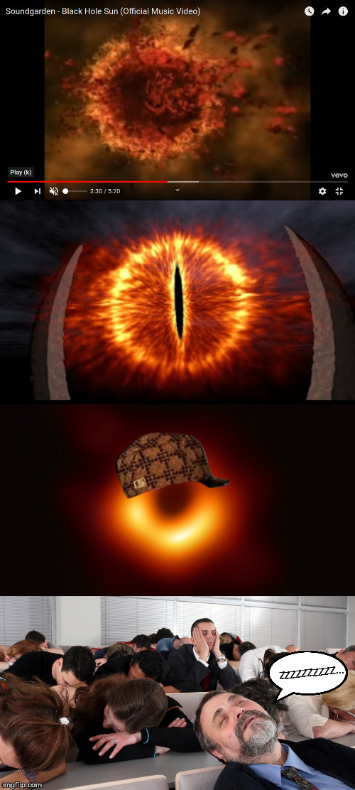 Thanks, Event Horizon!! | ZZZZZZZZZZ... | image tagged in memes,funny,fake news,black hole,science,nasa | made w/ Imgflip meme maker