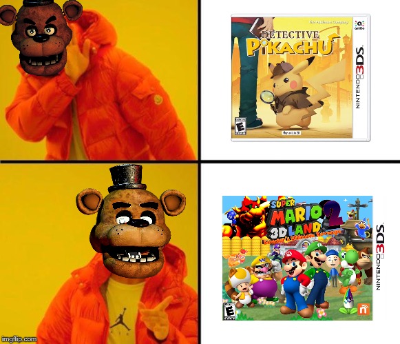 AnimatronicGamer Memes #64:My Preferences | image tagged in drake meme | made w/ Imgflip meme maker