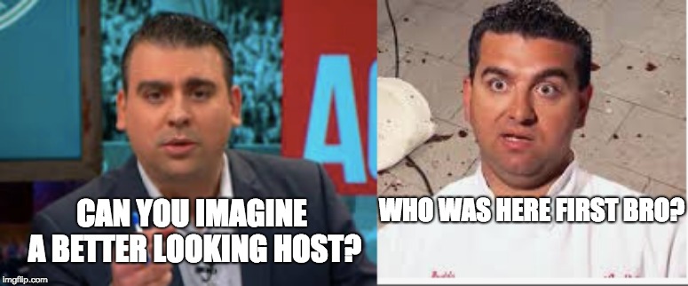 Doppelgängers transcend sports and food | CAN YOU IMAGINE A BETTER LOOKING HOST? WHO WAS HERE FIRST BRO? | image tagged in tv shows,food,sports fans,doppelgnger | made w/ Imgflip meme maker
