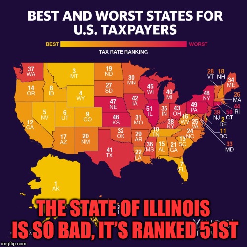 THE STATE OF ILLINOIS IS SO BAD, IT’S RANKED 51ST | image tagged in map | made w/ Imgflip meme maker