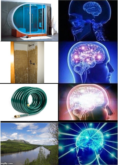 how-2-shower | image tagged in memes,expanding brain,shower,brain,hose,river | made w/ Imgflip meme maker