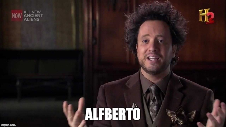 ALFBERTO | made w/ Imgflip meme maker