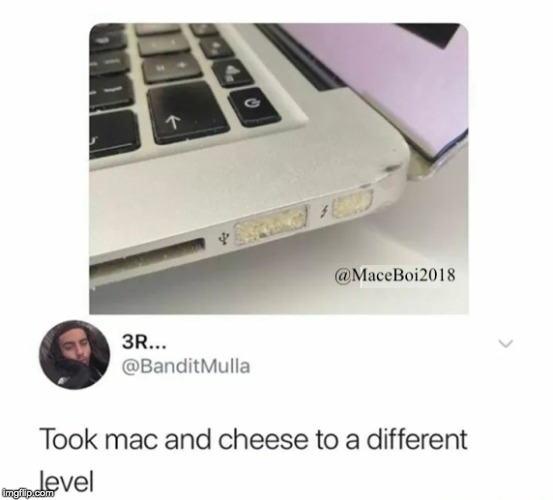 mac and cheese | image tagged in funny,repost | made w/ Imgflip meme maker