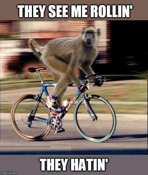 THEY SEE ME ROLLIN' THEY HATIN' | made w/ Imgflip meme maker