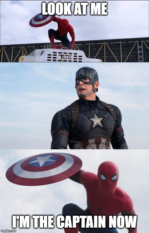 LOOK AT ME; I'M THE CAPTAIN NOW | image tagged in marvel civil war 1 | made w/ Imgflip meme maker