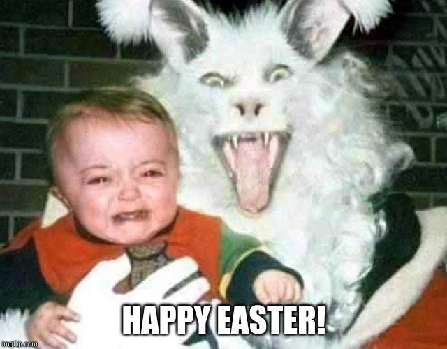  HAPPY EASTER! | image tagged in i thought when my parents ______ was bad | made w/ Imgflip meme maker