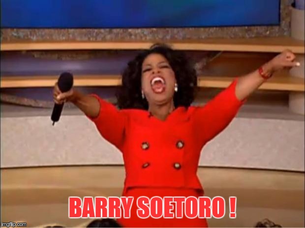Oprah You Get A Meme | BARRY SOETORO ! | image tagged in memes,oprah you get a,the great awakening | made w/ Imgflip meme maker