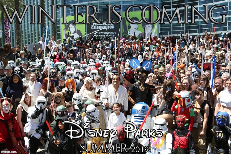 Winter Is Coming | image tagged in disney parks,star wars,galaxy's edge,game of thrones,winter is coming | made w/ Imgflip meme maker