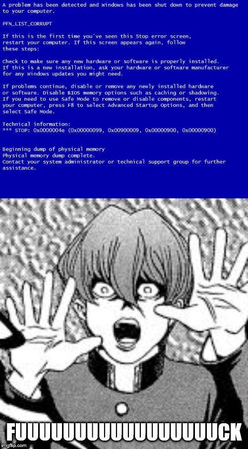 Poor Kaiba | FUUUUUUUUUUUUUUUUUCK | image tagged in blue screen of death,manga | made w/ Imgflip meme maker
