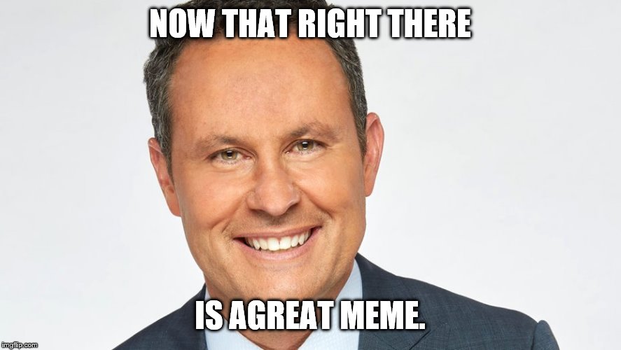 NOW THAT RIGHT THERE IS AGREAT MEME. | made w/ Imgflip meme maker