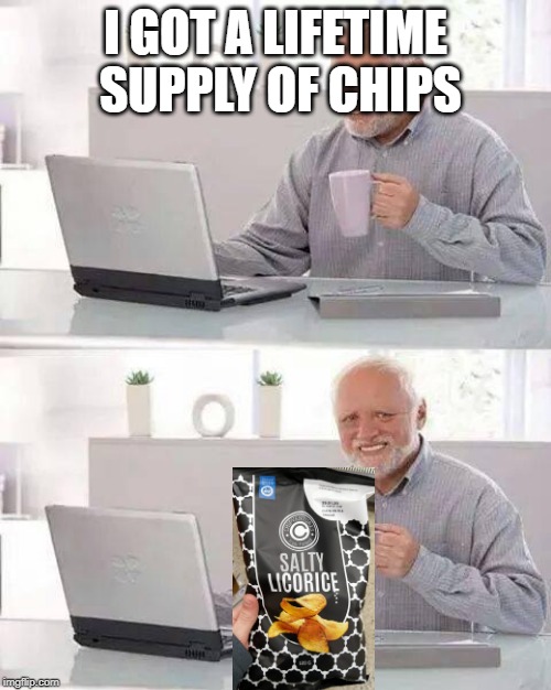 [Age of 90] "Lifetime supply" | I GOT A LIFETIME SUPPLY OF CHIPS | image tagged in memes,hide the pain harold,finland,old,chips | made w/ Imgflip meme maker