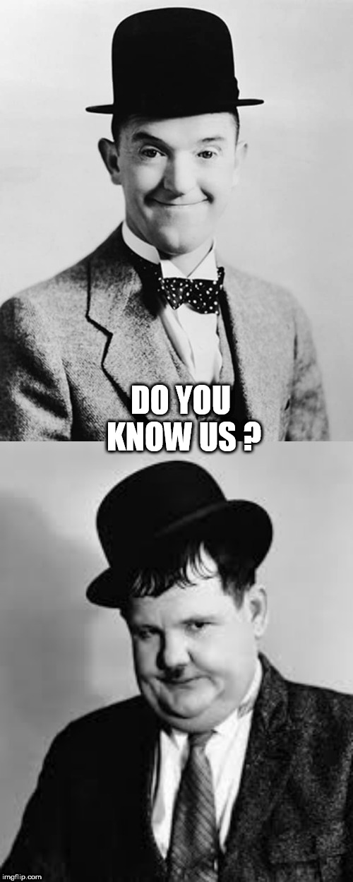 DO YOU KNOW US ? | image tagged in guess who | made w/ Imgflip meme maker