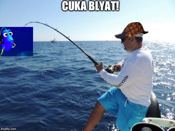 fishing  | CUKA BLYAT! | image tagged in fishing | made w/ Imgflip meme maker