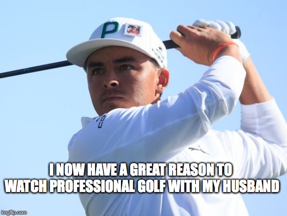 I NOW HAVE A GREAT REASON TO WATCH PROFESSIONAL GOLF WITH MY HUSBAND | made w/ Imgflip meme maker