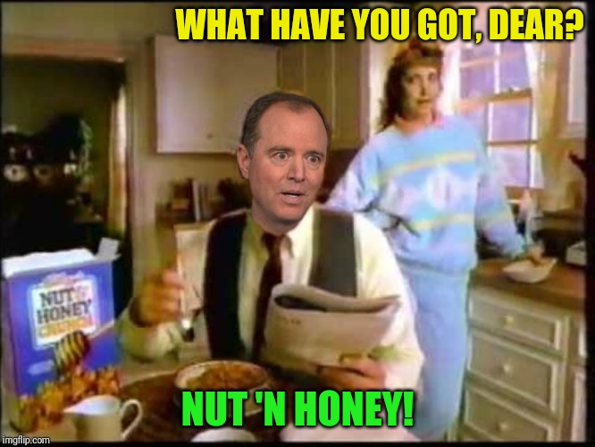 WHAT HAVE YOU GOT, DEAR? NUT 'N HONEY! | made w/ Imgflip meme maker