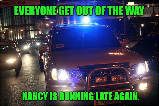 Blue Lights | EVERYONE GET OUT OF THE WAY; NANCY IS RUNNING LATE AGAIN. | image tagged in nancy pelosi | made w/ Imgflip meme maker