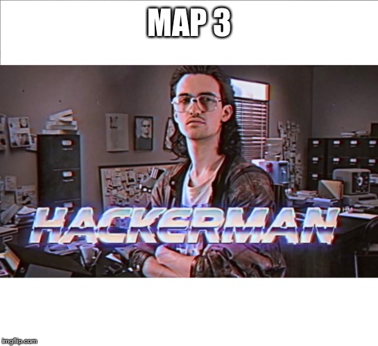 hackerman | MAP 3 | image tagged in hackerman,motogp | made w/ Imgflip meme maker