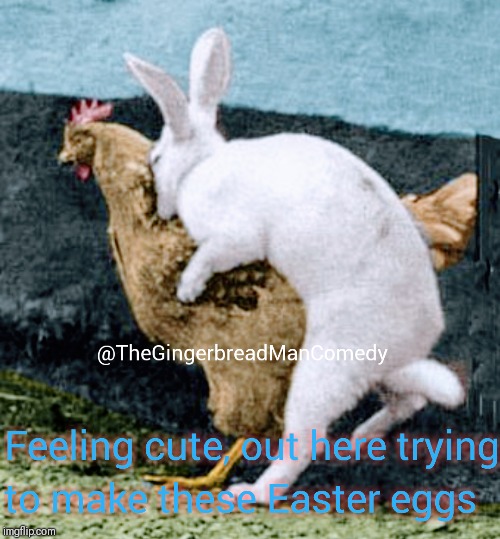 This is how Easter eggs are made LOL | image tagged in happy easter,easter bunny,funny memes,easter eggs | made w/ Imgflip meme maker