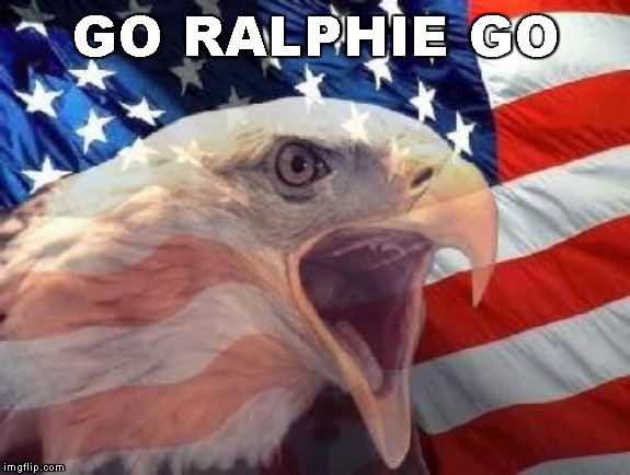 Patriotic Eagle | GO RALPHIE GO | image tagged in patriotic eagle | made w/ Imgflip meme maker