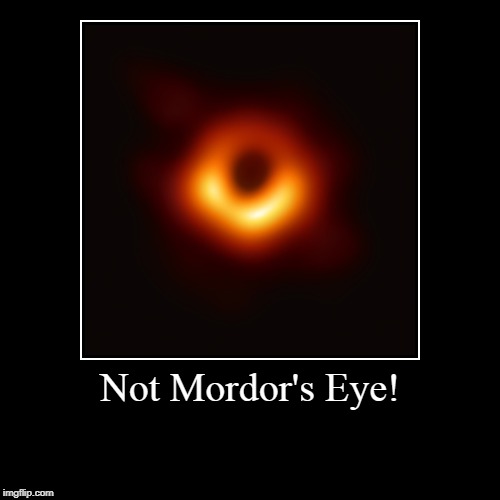 Not Mordor's Eye! | image tagged in funny,demotivationals,not mordor,not the eye,bad hot sauce | made w/ Imgflip demotivational maker