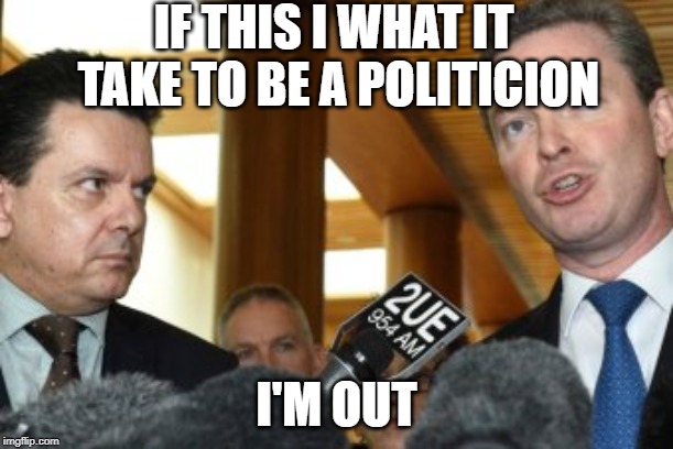 Staring is a really hard sport and politicians are great at it | IF THIS I WHAT IT TAKE TO BE A POLITICION; I'M OUT | image tagged in how to be a politician | made w/ Imgflip meme maker